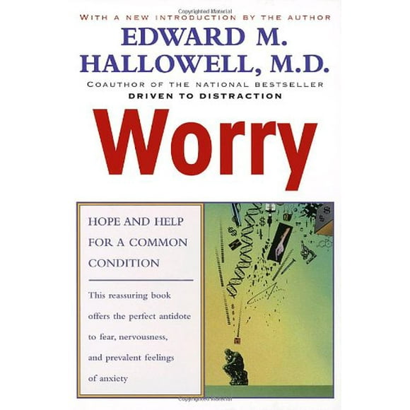 Worry : Hope and Help for a Common Condition 9780345424587 Used / Pre-owned