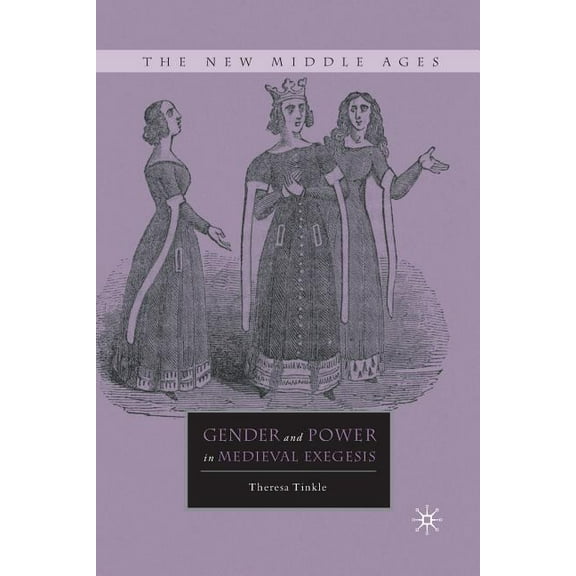 New Middle Ages Gender and Power in Medieval Exegesis, (Paperback)