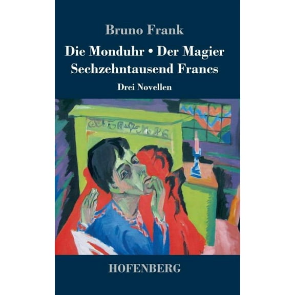Die Monduhr / Der Magier / Sechzehntausend Francs (Hardcover)