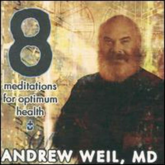 Andrew Weil - Meditations for Optimum Health - Music & Performance - CD