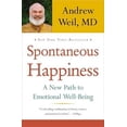 thumbnail image 1 of Pre-Owned Spontaneous Happiness: A New Path to Emotional Well-Being (Paperback) by Andrew Weil, 1 of 1