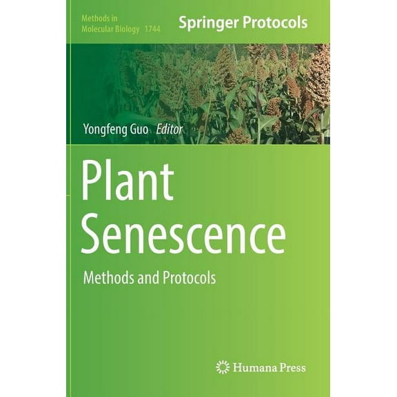 Methods in Molecular Biology Plant Senescence: Methods and Protocols, Book 1744, (Hardcover)