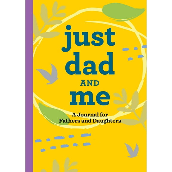 Just Dad and Me: A Journal for Fathers and Daughters, (Paperback)