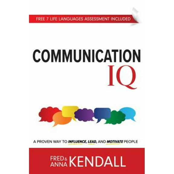 Pre-Owned Communication IQ: A Proven Way to Influence, Lead, and Motivate People (Hardcover) 1641232099 9781641232098