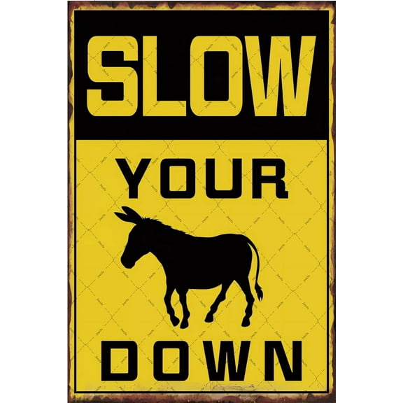 8 x 12 in Metal Tin Sign - Slow Your Down Metal Tin Sign Funny Donkey Signs Slow Down Signs Slow Your Donkey Down Signs Neighborhood Road Sign Animal Wall Art Decor Warning Signs Safety