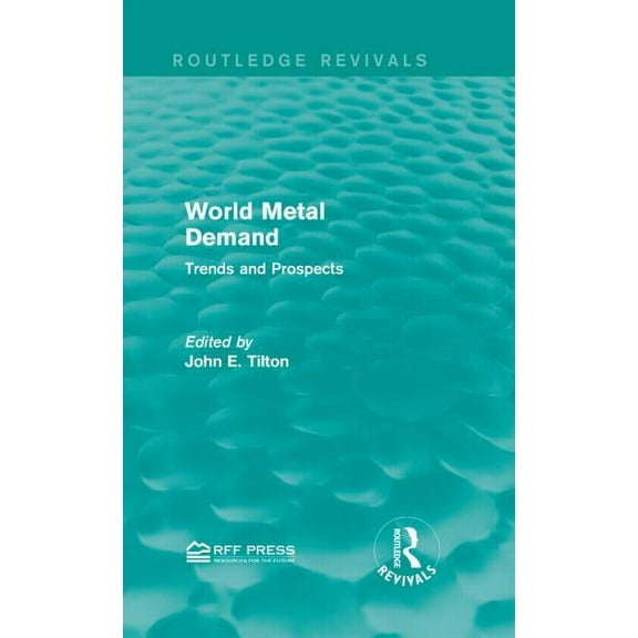 Routledge Revivals World Metal Demand: Trends and Prospects, (Hardcover)