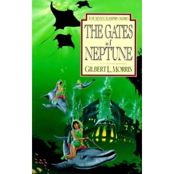 Seven Sleepers The Gates of Neptune: Volume 2, Book 2, (Paperback)
