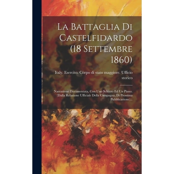 La Battaglia Di Castelfidardo (18 Settembre 1860) (Hardcover)