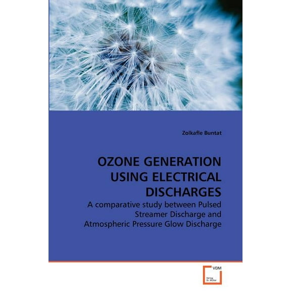 Ozone Generation Using Electrical Discharges (Paperback)