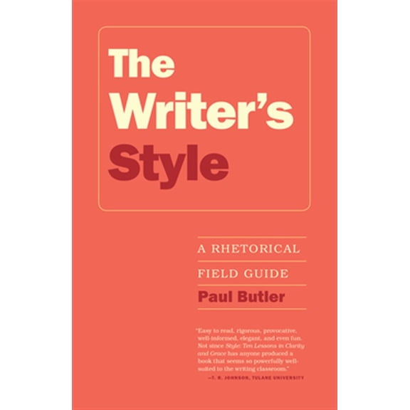 Pre-Owned The Writer's Style : A Rhetorical Field Guide (Paperback)