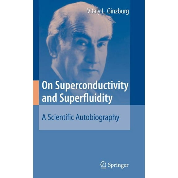 On Superconductivity and Superfluidity: A Scientific Autobiography, (Hardcover)