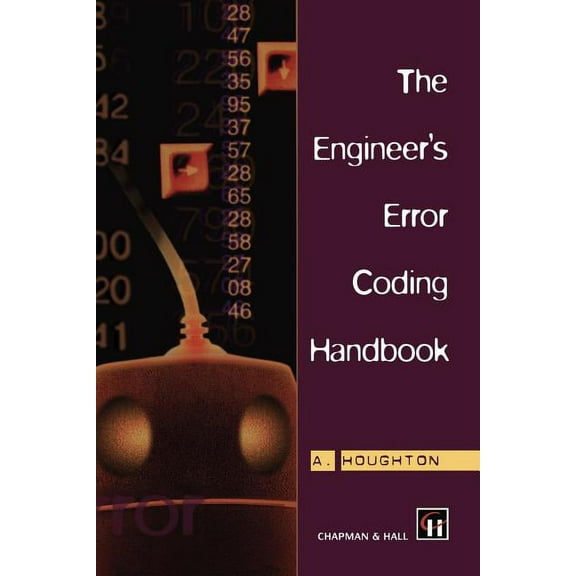 The Engineer's Error Coding Handbook, (Paperback)