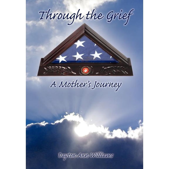 Through the Grief: A Mother's Journey, (Hardcover)