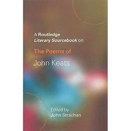 The Poems of John Keats : A Routledge Study Guide and