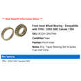 thumbnail image 2 of Front Inner Wheel Bearing - Compatible with 1996 - 2002 GMC Savana 1500 1997 1998 1999 2000 2001, 2 of 2