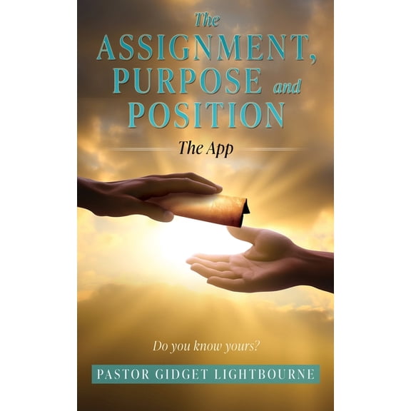 The Assignment, Purpose and Position: The App, (Paperback)
