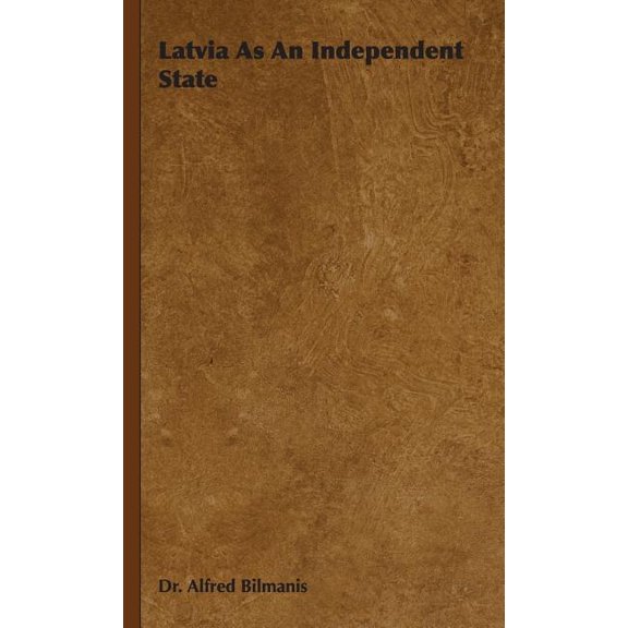 Latvia as an Independent State, (Hardcover)