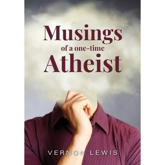 Musing of a one-time Atheist, (Paperback)