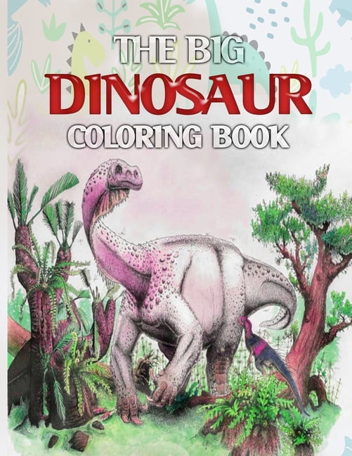 The Big Dinosaur Coloring Book Jumbo Dinosaur Coloring