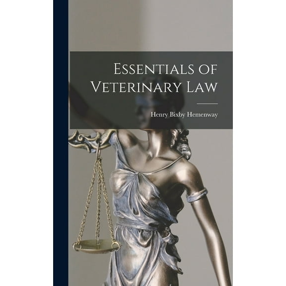 Essentials of Veterinary Law, (Hardcover)
