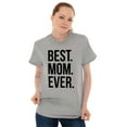 thumbnail image 5 of Best Mom Ever Mama Mors Day Relative Women's Graphic T Shirt Tees Brisco Brands S, 5 of 5