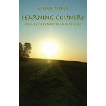 Learning Country: Song Cycles from the Heartland, (Paperback)