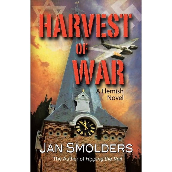 Harvest of War: A Flemish Novel (Paperback) by Jan Smolders