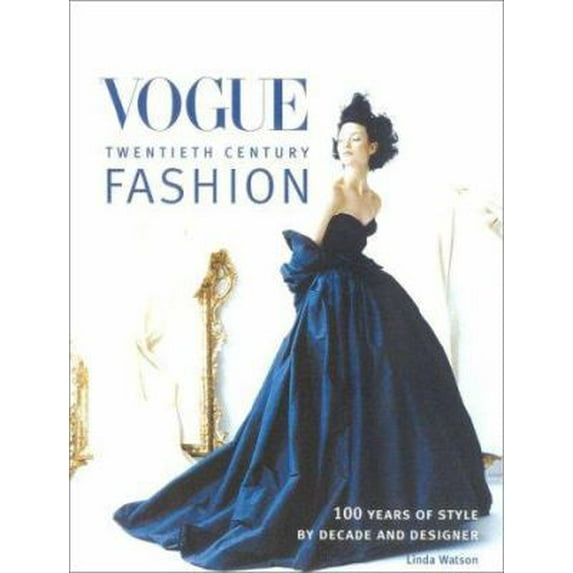 Pre-Owned Vogue Fashion: 100 Years of Style by Decade and Designer (Paperback) 1842220888 9781842220887
