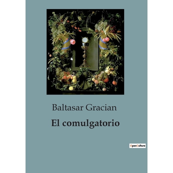 El comulgatorio, (Paperback)