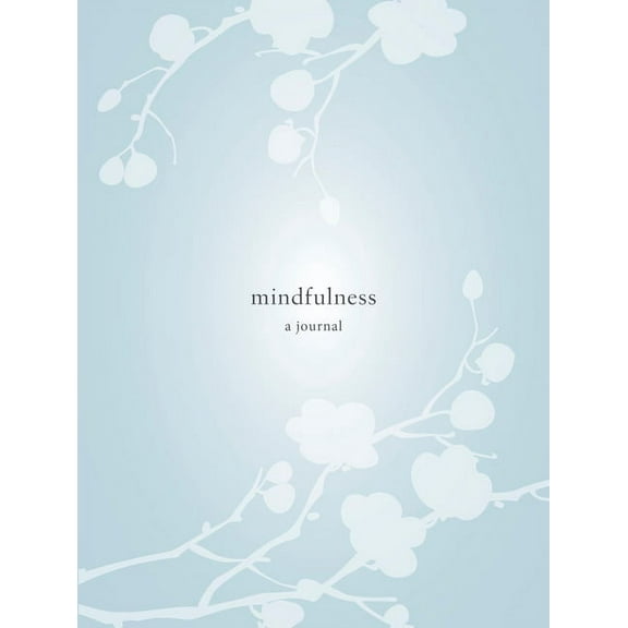 Mindfulness: A Journal, (Hardcover)