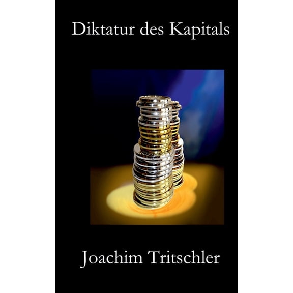 Diktatur des Kapitals, (Paperback)