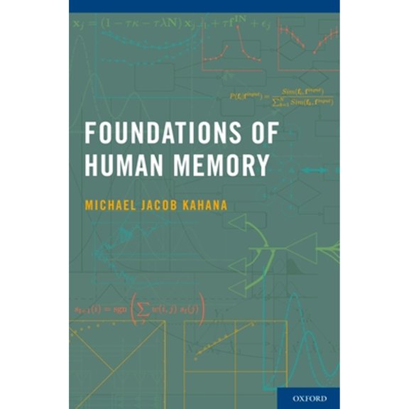 Pre-Owned Foundations of Human Memory (Hardcover) by Michael Jacob Kahana