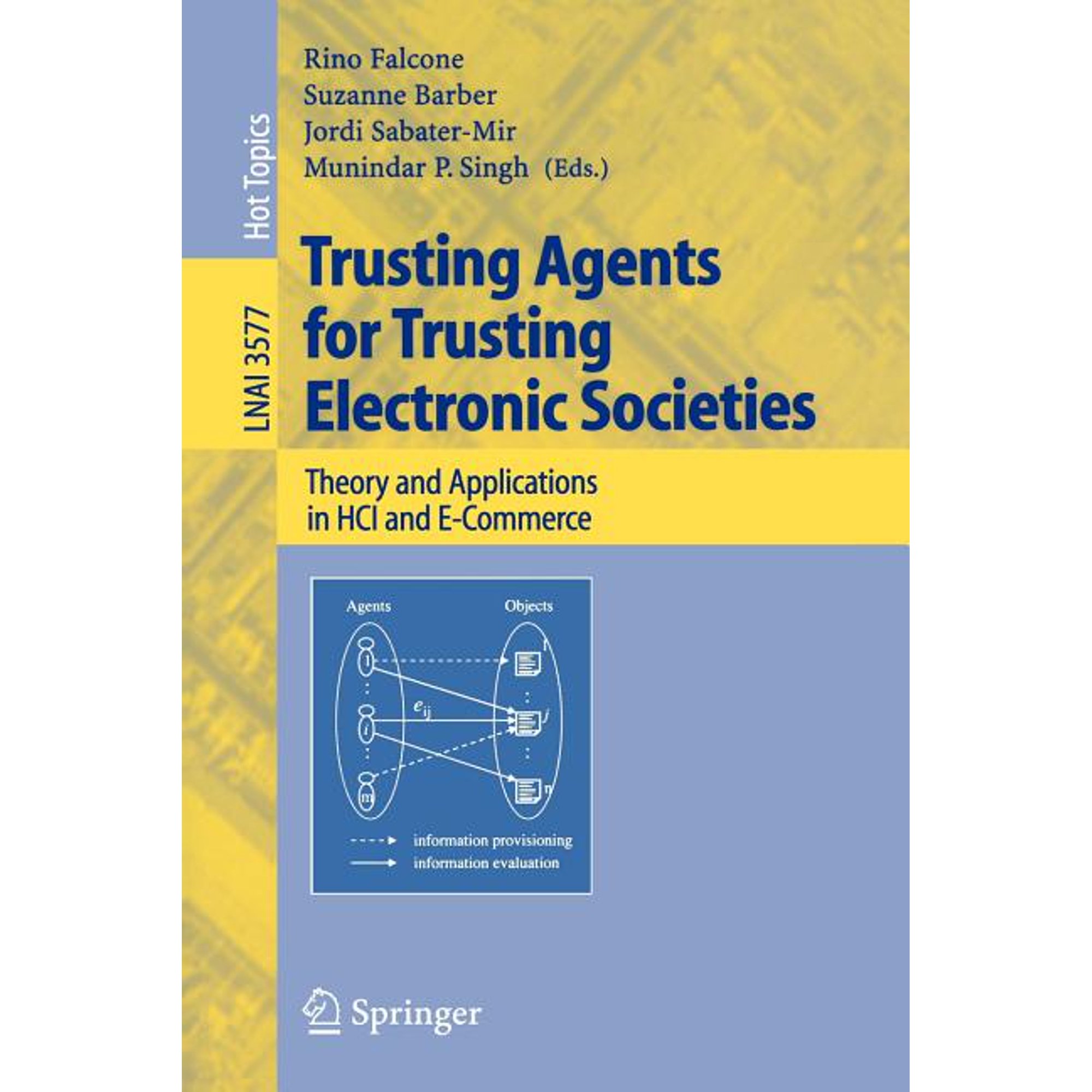 Trusting Agents for Trusting Electronic Societies: Theory and Applications in Hci and E-Commerce, (Paperback)