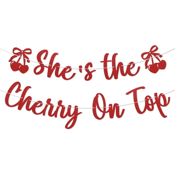 She's The Cherry on Top Banner - Cherry Bachelorette Party Decorations, Cherry Themed Bridal Shower Baby Shower Party Decorations Red Glitter