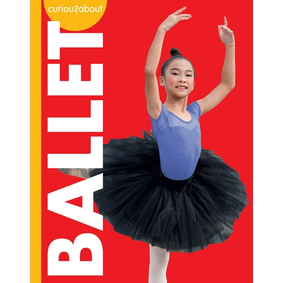 Curious about Ballet, (Paperback)