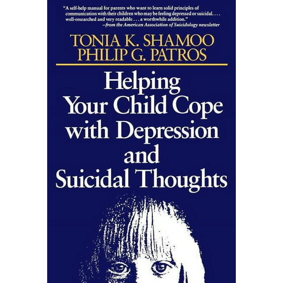 Helping Your Child Cope with Depression and Suicidal Thoughts (Paperback)