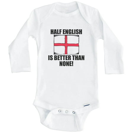 

Half English Is Better Than None Funny England Flag One Piece Baby Bodysuit (Long Sleeve) 0-3 Months White