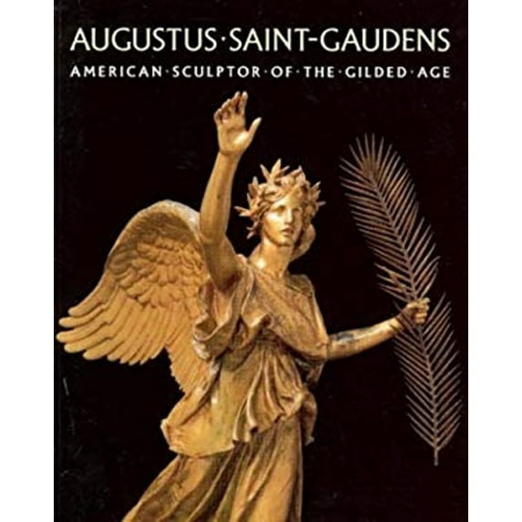 Pre-Owned Augustus Saint-Gaudens: American Sculptor of the Gilded Age (Paperback) 1882507126 9781882507122