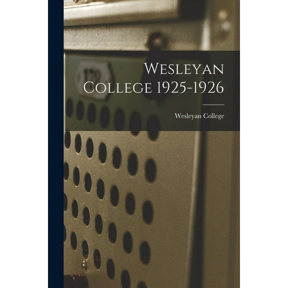 Wesleyan College 1925-1926, (Paperback)