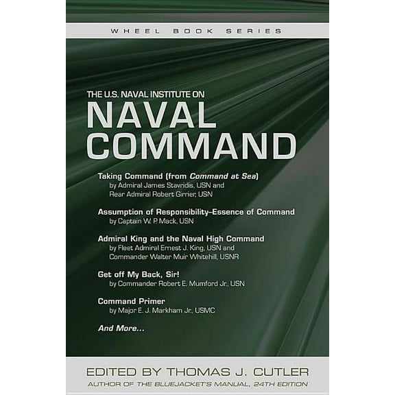 U.S. Naval Institute Wheel Books: The U.S. Naval Institute on Naval Command (Paperback)