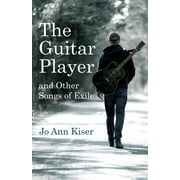 The Guitar Player and Other Songs of Exile (Paperback)