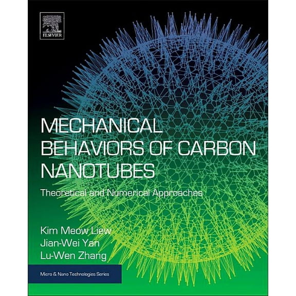 Micro and Nano Technologies Mechanical Behaviors of Carbon Nanotubes: Theoretical and Numerical Approaches, (Hardcover)