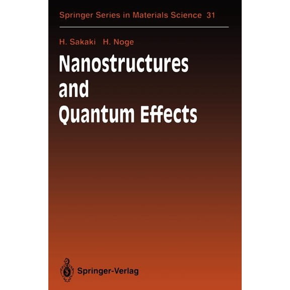 Springer Materials Science Nanostructures and Quantum Effects: Proceedings of the Jrdc International Symposium, Tsukuba, Japan, November 17-18, 199, Book 31, (Paperback)