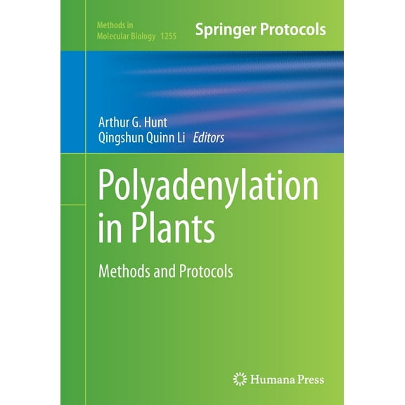 Methods in Molecular Biology Polyadenylation in Plants: Methods and Protocols, Book 1255, (Paperback)