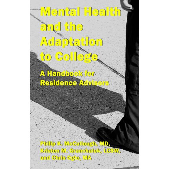 Mental Health and the Adaptation to College: A Handbook for Residence Advisors, (Paperback)