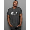 thumbnail image 2 of Sorry I'm Late Quote. T-Shirt Men -Image by Shutterstock, Male x-Large, 2 of 4