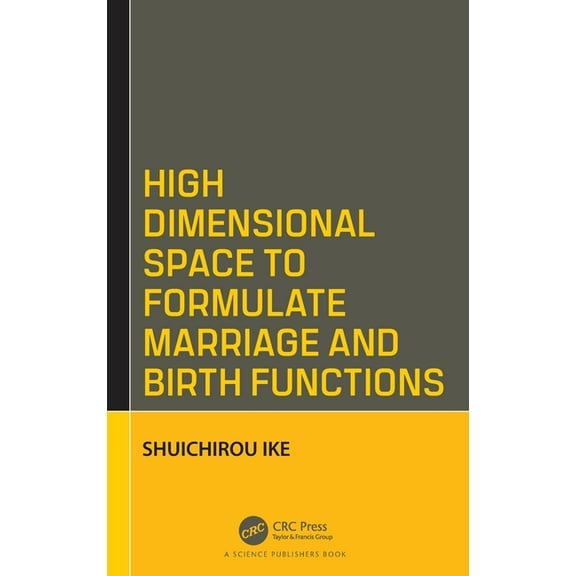 High Dimensional Space to Formulate Marriage and Birth Functions, (Hardcover)