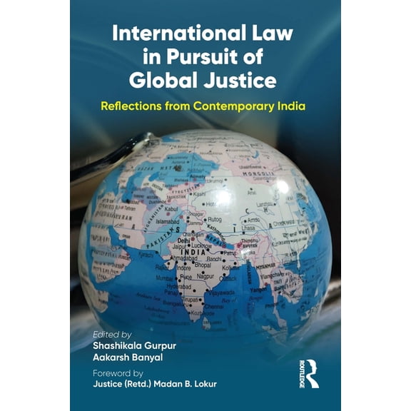 International Law in Pursuit of Global Justice: Reflections from Contemporary India, (Paperback)
