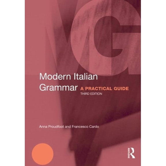 Modern Grammars Modern Italian Grammar: A Practical Guide, (Paperback)