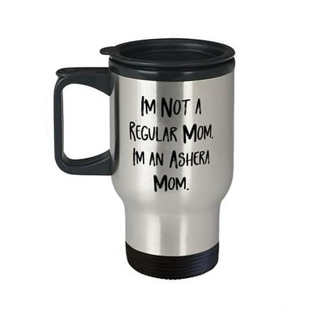I'm Not a Regular Mom. I'm an Ashera Mom. Travel Mug, Ashera Cat Present From Friends, Funny Travel Mug With Lid For Cat Lovers